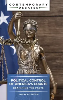 Az amerikai bíróságok politikai ellenőrzése: A tények vizsgálata - Political Control of America's Courts: Examining the Facts