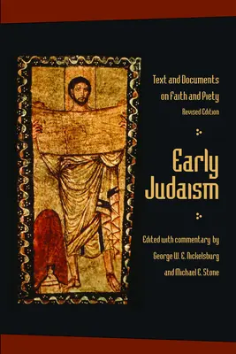 A korai judaizmus: Szövegek és dokumentumok a hitről és a jámborságról - Early Judaism: Text and Documents on Faith and Piety