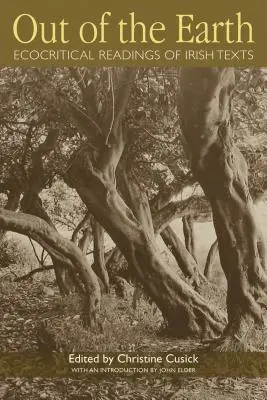 Ki a földből: Ír szövegek ökokritikai olvasatai - Out of the Earth: Ecocritical Readings of Irish Texts