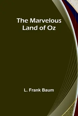 Óz csodálatos földje - The Marvelous Land of Oz