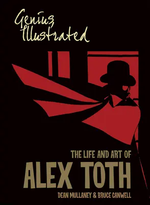 Zseniális, illusztrált: Alex Toth élete és művészete - Genius, Illustrated: The Life and Art of Alex Toth