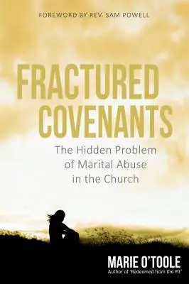 Megtört szövetségek: A házasságon belüli visszaélések rejtett problémája az egyházban - Fractured Covenants: The Hidden Problem of Marital Abuse in the Church