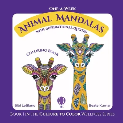 One-A-Week Animal Mandalas: Színezőkönyv inspiráló idézetekkel - One-A-Week Animal Mandalas: Coloring Book with Inspirational Quotes