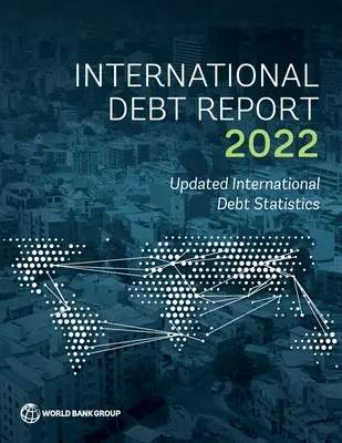 Nemzetközi adósságjelentés 2022 - International Debt Report 2022