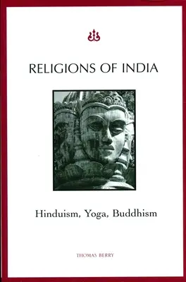 India vallásai: Hinduizmus, jóga, buddhizmus - Religions of India: Hinduism, Yoga, Buddhism