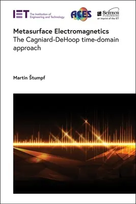 Metaszintű elektromágnesesség: A Cagniard-Dehoop idődimenziós megközelítés - Metasurface Electromagnetics: The Cagniard-Dehoop Time-Domain Approach