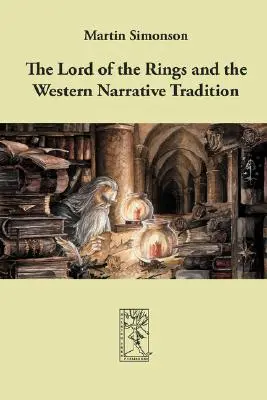 A Gyűrűk Ura és a nyugati elbeszélői hagyományok - The Lord of the Rings and the Western Narrative Tradition