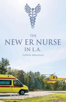 Az új sürgősségi nővér Los Angelesben (Lower Arkansas) - THE NEW ER NURSE IN L.A. (Lower Arkansas)