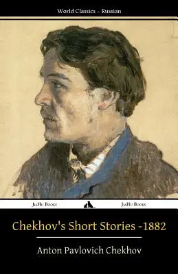 Csehov novellái - 1882 - Chekhov's Short Stories - 1882