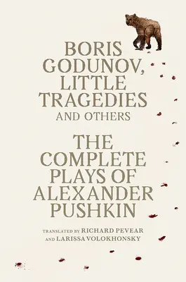 Borisz Godunov, Kis tragédiák és mások: The Complete Plays - Boris Godunov, Little Tragedies, and Others: The Complete Plays