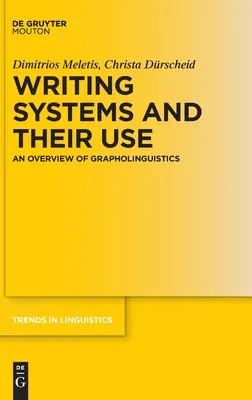 Írásrendszerek és használatuk: A grafolingvisztika áttekintése - Writing Systems and Their Use: An Overview of Grapholinguistics