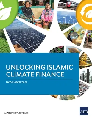 Az iszlám éghajlat-politikai finanszírozás felszabadítása - Unlocking Islamic Climate Finance