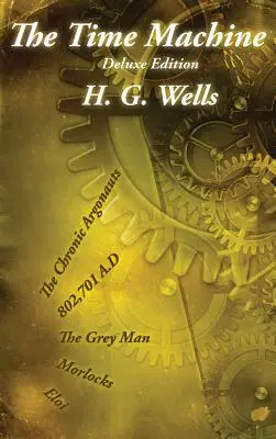 Az időgép: Az időgép: Deluxe Edition - The Time Machine: Deluxe Edition