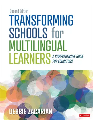 Az iskolák átalakítása a többnyelvű tanulók számára: Átfogó útmutató pedagógusok számára - Transforming Schools for Multilingual Learners: A Comprehensive Guide for Educators