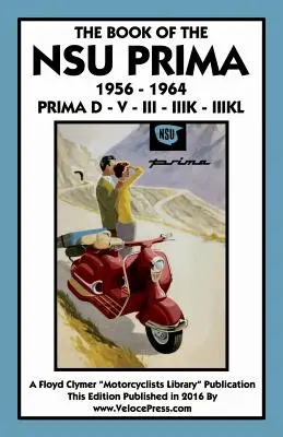 Könyv az Nsu Prima 1956-1964 Prima D - V - III - Iiik - Iiik - Prima D - V - III - III - Iiik - Iiik - Book of the Nsu Prima 1956-1964 Prima D - V - III - Iiik -