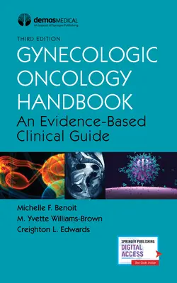 Nőgyógyászati onkológiai kézikönyv: Egy bizonyítékokon alapuló klinikai útmutató - Gynecologic Oncology Handbook: An Evidence-Based Clinical Guide