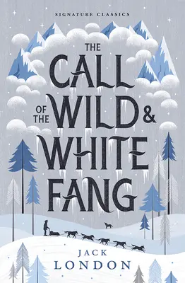 A vadon hívása és a Fehér agyar - The Call of the Wild and White Fang