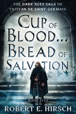 Cup of Blood ... Az üdvösség kenyere - Cup of Blood . . . Bread of Salvation