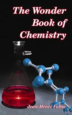 A kémia csodakönyve - The Wonder Book of Chemistry