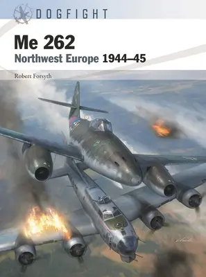 Me 262: Északnyugat-Európa 1944-45 - Me 262: Northwest Europe 1944-45