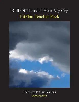 Litplan tanári csomag: Planlan Litplan: A mennydörgés hallgasd meg kiáltásom - Litplan Teacher Pack: Roll of Thunder Hear My Cry