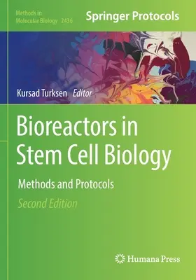 Bioreaktorok az őssejtbiológiában: Módszerek és protokollok - Bioreactors in Stem Cell Biology: Methods and Protocols