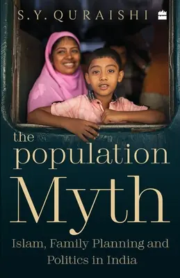 A népesedési mítosz: az iszlám, a családtervezés és a politika Indiában - The Population Myth: Islam, Family Planning and Politics in India