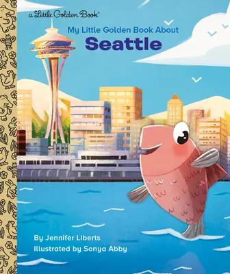 Az én kis aranykönyvem Seattle-ről - My Little Golden Book about Seattle