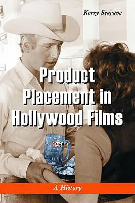 Termékelhelyezés a hollywoodi filmekben: A History - Product Placement in Hollywood Films: A History