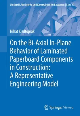 Laminált kartonelemek építőipari laminált kartonelemek kéttengelyes síkbeli viselkedéséről: Egy reprezentatív mérnöki modell - On the Bi-Axial In-Plane Behavior of Laminated Paperboard Components in Construction: A Representative Engineering Model