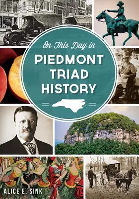 Ezen a napon a Piedmont Triad történetében - On This Day in Piedmont Triad History