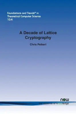 A rácsos kriptográfia egy évtizede - A Decade of Lattice Cryptography