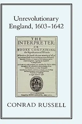 A forradalom nélküli Anglia, 1603-1642 - Unrevolutionary England, 1603-1642