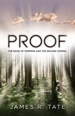 Proof: A Mormon könyve és a második eljövetel - Proof: The Book of Mormon and the Second Coming