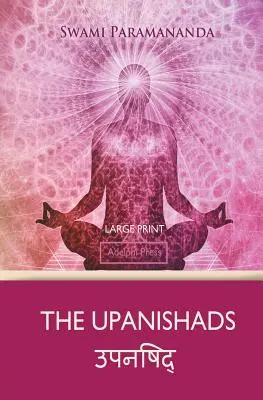 Az upanisadok (nagy nyomtatásban) - The Upanishads (Large Print)