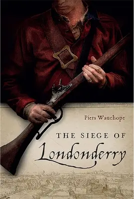 Londonderry ostroma - The Siege of Londonderry