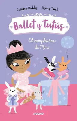 El Cumpleaos de Mimi / Ballet Bunnies #3: Narozeniny baletky - El Cumpleaos de Mimi / Ballet Bunnies #3: Ballerina Birthday