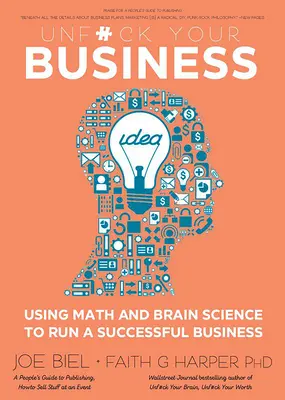 Unfuck Your Business: A matematika és az agytudomány felhasználása a sikeres üzletvitelhez - Unfuck Your Business: Using Math and Brain Science to Run a Successful Business