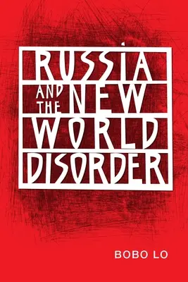 Oroszország és az új világrendetlenség - Russia and the New World Disorder