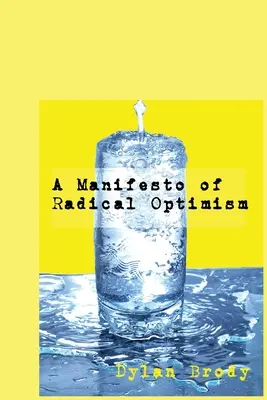 A radikális optimizmus manifesztuma - A Manifesto Of Radical Optimism