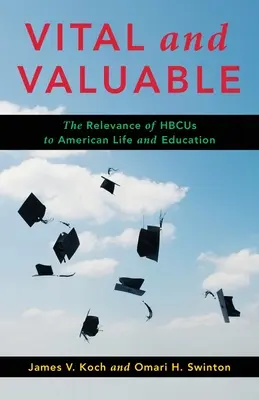 Vital and Valuable: A Hbcus jelentősége az amerikai életben és oktatásban - Vital and Valuable: The Relevance of Hbcus to American Life and Education