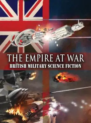 A birodalom háborúban: brit katonai sci-fi - The Empire at War: British Military Science Fiction