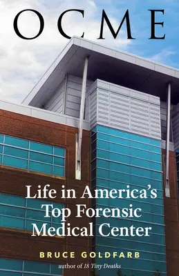 Ocme: Az élet Amerika legjobb törvényszéki orvosi központjában - Ocme: Life in America's Top Forensic Medical Center