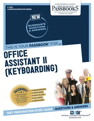 Irodai asszisztens II (billentyűzet) (C-4574): Passbooks Study Guide (Útlevélkönyvek tanulmányi útmutatója) - Office Assistant II (Keyboarding) (C-4574): Passbooks Study Guide