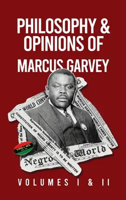 Marcus Garvey filozófiája és véleménye [I. és II. kötet egy kötetben Keménykötés - Philosophy and Opinions of Marcus Garvey [Volumes I and II in One Volume Hardcover