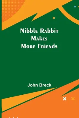 Nibble Rabbit újabb barátokat szerez - Nibble Rabbit Makes More Friends