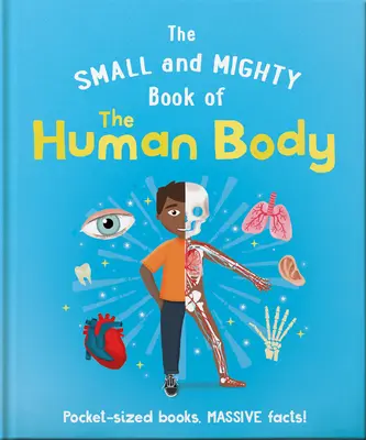 Az emberi test kicsi és hatalmas könyve - The Small and Mighty Book of the Human Body