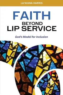 Faith Beyond Lip Service: Isten modellje a befogadásra - Faith Beyond Lip Service: God's Model for Inclusion