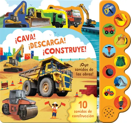 Cava! Descarga! Construye! / Dig It! Dump It! Build It! (spanyol kiadás) - Cava! Descarga! Construye! / Dig It! Dump It! Build It! (Spanish Edition)