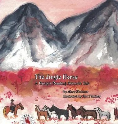 A csilingelő ló: A Rusty's Reading Remuda Tale - The Jingle Horse: A Rusty's Reading Remuda Tale